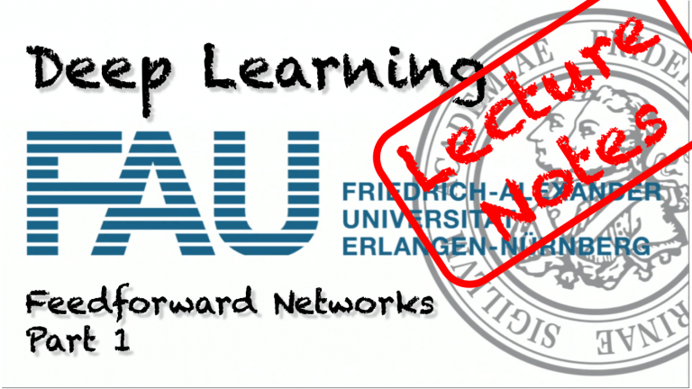 Lecture Notes in Deep Learning: Feedforward Networks – Part 1