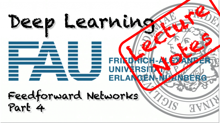 Lecture Notes in Deep Learning: Feedforward Networks – Part 4