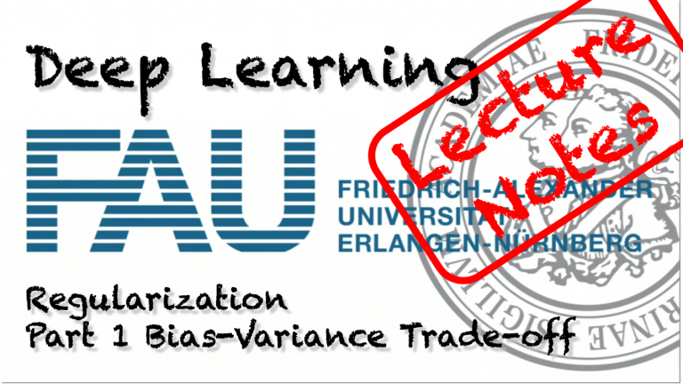 Lecture Notes in Deep Learning: Regularization – Part 1