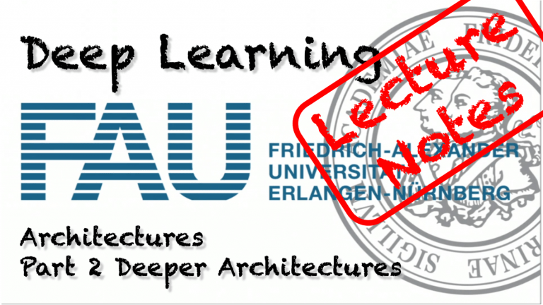 Lecture Notes in Deep Learning: Architectures – Part 2
