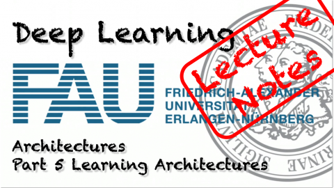 Towards entry "Lecture Notes in Deep Learning: Architectures – Part 5"