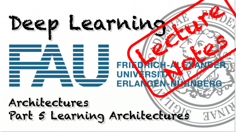 Lecture Notes in Deep Learning: Architectures – Part 5