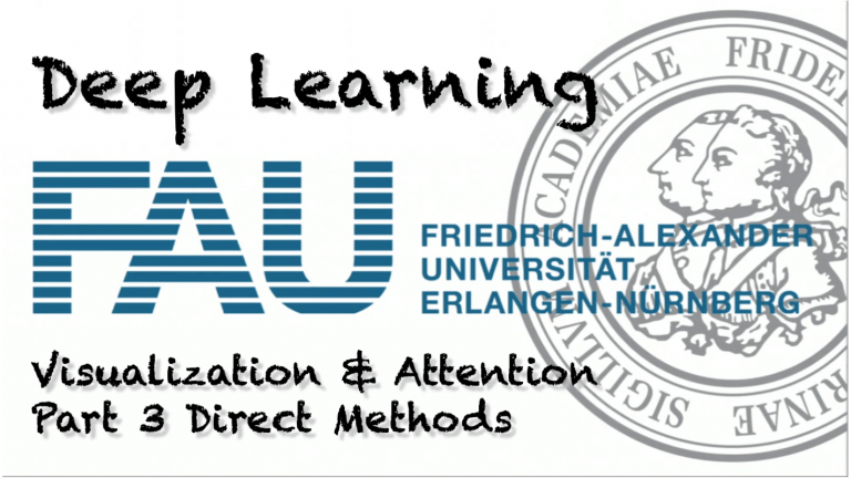 Watch now: Deep Learning: Visualization & Attention – Part 3 (WS 20/21)