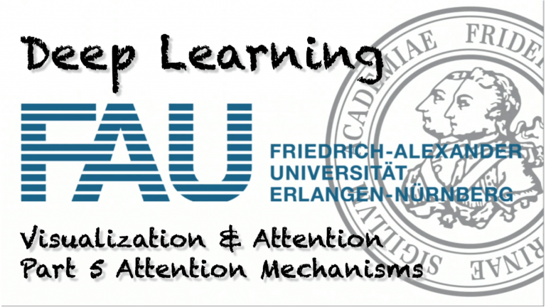 Watch now: Deep Learning: Visualization & Attention –  Part 5 (WS 20/21)