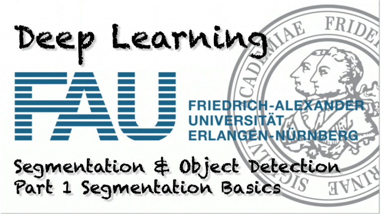 Watch now: Deep Learning: Segmentation and Object Detection – Part 1 (WS 20/21)