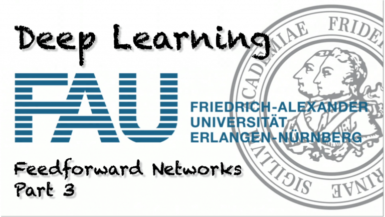 Watch now: Deep Learning: Feedforward Networks – Part 3 (WS 20/21)
