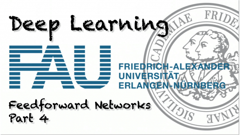 Watch now: Deep Learning: Feedforward Networks – Part 4 (WS 20/21)